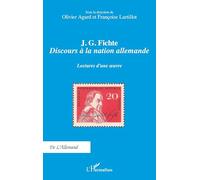 J. G. Fichte - Discours à la nation allemande: Lectures d'une œuvre (de l'Allemand)