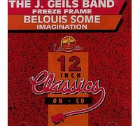 J Geils Band/Beluois Some - Freeze Frame / Imagination