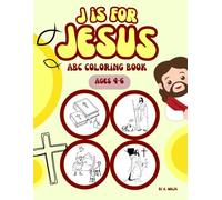 J is for Jesus: ABC Coloring Book (Ages 4-6)