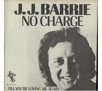 J.J. Barrie - No Charge / Till You're Loving Me Again [7" Vinyl]