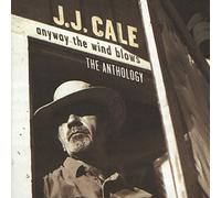 J.J. Cale - Anyway The Wind Blows - The Anthology
