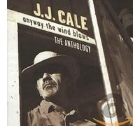 J.J. Cale - Anyway The Wind Blows - The Anthology