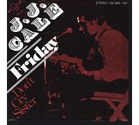 J.J. Cale - J.J. Cale - Friday / Don't Cry Sister - Shelter Records - 100 883