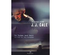 J.J.Cale - To Tulsa & Back [E/Dd/S: J] [Alemania] [DVD]