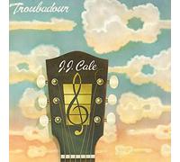 J.J. Cale - Troubadour