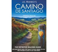 J.K. Franko's Camino de Santiago: French Route