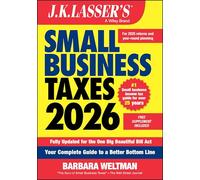 J.K. Lasser's Small Business Taxes 2026: Your Complete Guide to a Better Bottom Line