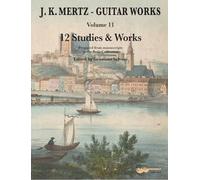 J. K. Mertz: Guitar Works Vol. 11 - Guitar Sheet Music - Edition Chanterelle (ECH 1428): 12 Studies & Works. Vol. 11. guitar.