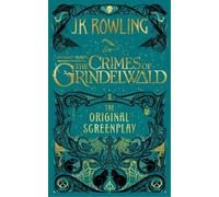 J.K. Rowling Fantastic Beasts: The Crimes of Grindelwald - The Origi (Tapa dura)