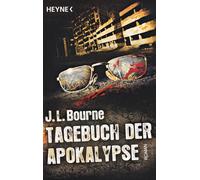 J.L. Bourne Ronald M. Hahn Tagebuch der Apokalypse: Roman (Tapa blanda)