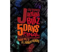 J LIVE STREAMING AKASAKA BLITZ 5DAYS FINAL -THANK YOU TO ALL MOTHER FUCKERS-(DVD2枚組)