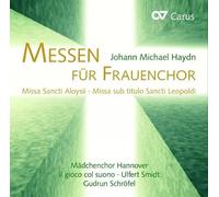 Ensemble Il Gioco Col Suono Madchenchor Hannover Schrofel, Gudrun Smidt, Ulfert - J.M. Haydn: Misas Para Coro Femenino