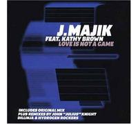 J Majik Ft Kathy Brown - Love Is Not a Game