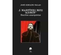 J. Martínez Ruiz Azorín Escritos Anarquistas