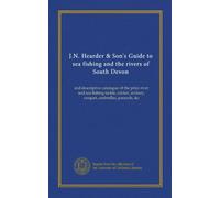 J.N. Hearder & Son's Guide to sea fishing and the rivers of South Devon: and descriptive catalogue of the prize river and sea fishing tackle, cricket, archery, croquet, umbrellas, parasols, &c