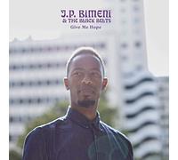 J.P. Bimeni & The Black Belts - Give Me Hope [Vinilo]