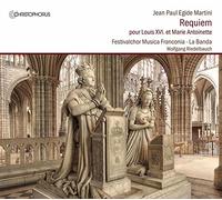 Festivalchor Musica Franconia, La Banda, Wolfgang Riedelbauch - J.P.E.Martini: Requiem Por Luis Xvi Y Maria Antonieta
