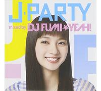 J-Party Mixed By DJ Fumi Yeah!