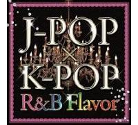 J-POP×K-POP 2 R&B Flavor mixed by DJ DREAM BOX!
