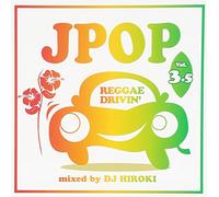 J-POP REGGAE DRIVIN VOL.3. 5 MIXED BY DJ HIROKI
