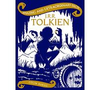 J.R.R. Tolkien (Amazing and Extraordinary Facts)