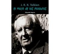 J. R. R. Tolkien: El Mago De Las Palabras