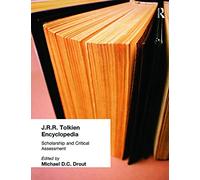 J.R.R. Tolkien Encyclopedia: Scholarship and Critical Assessment