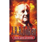 J.R.R. Tolkien (Guía para jóvenes)