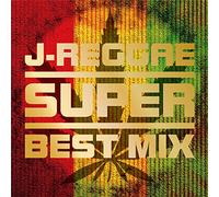 J-Reggae Super Best Mix!!