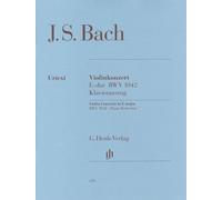 バッハ, J. S. : バイオリン協奏曲 第2番 ホ長調 BWV 1042/ヘンレ社原典版ピアノ伴奏付ソロ楽譜