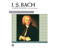 J.S. Bach: 18 Short Preludes (Alfred Masterwork Edition) - 9780739000410