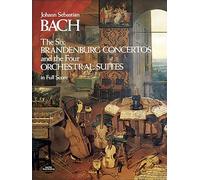 J.s bach : 6 brandenburg concertos - and the 4 orchestral suites in full score - orchestre (Dover Orchestral Music Scores)