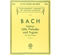 J.s. bach: eighteen little preludes and fugues piano: Schirmer Library of Classics Volume 424 Piano Solo