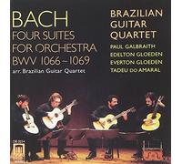 J S Bach: Four Suites for Orchestra by Brazilian Guitar Quartet (2000-11-24)