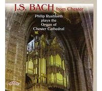 J S Bach from Chester: Philip Rushforth plays the Organ of Chester Cathedral