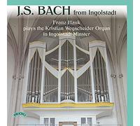 J.S. Bach: From Ingolstadt [CD]