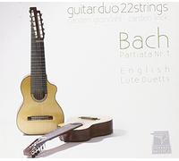 J.S. Bach / Guitar Duo 22 Strings - Partita No. 1, English Lute Suites Duets