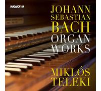 J.S. Bach - Organ Works - Miklos Teleki, organ