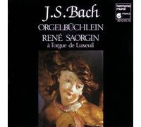 J. S. Bach; Orgelbuchlein. Saorgin. L'Orgue de Luxeuil