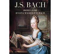 J. S. Bach: Petit livre d'Anna Magdalena Bach: Piano