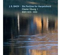 J.S. Bach: Six Partitas for Harpsichord Clavier Übung 1, BWV 825-830