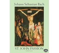 J.s. bach: st john passion (full score) chant (Dover Choral Music Scores)