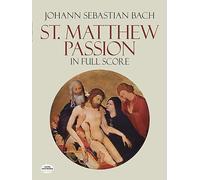 J.S. Bach: St. Matthew Passion (Full Score) (Dover Vocal Scores) - 800759262571