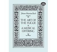 J.s. bach: the art of the fugue and a musical offering (Dover Chamber Music Scores)
