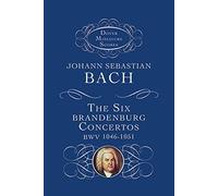 J. s. bach: the six brandenburg concertos bwv 1046-1051 (Dover Miniature Scores)