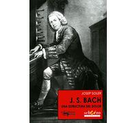 J. S. Bach: Una estructura del dolor (Musicalia Scherzo) - 9788477744382: 1