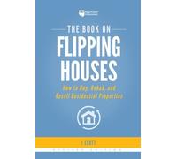 J Scott The Book on Flipping Houses (Tapa blanda) Fix-And-Flip (Importación USA)