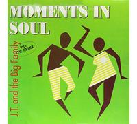 J.T. And The Big Family - Moments In Soul