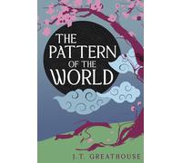 J.T. Greathouse The Pattern of the World (Tapa blanda) Pact & Pattern