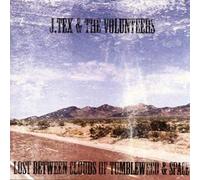 J. Tex & The Volunteers - Lost Between Clouds of Tu